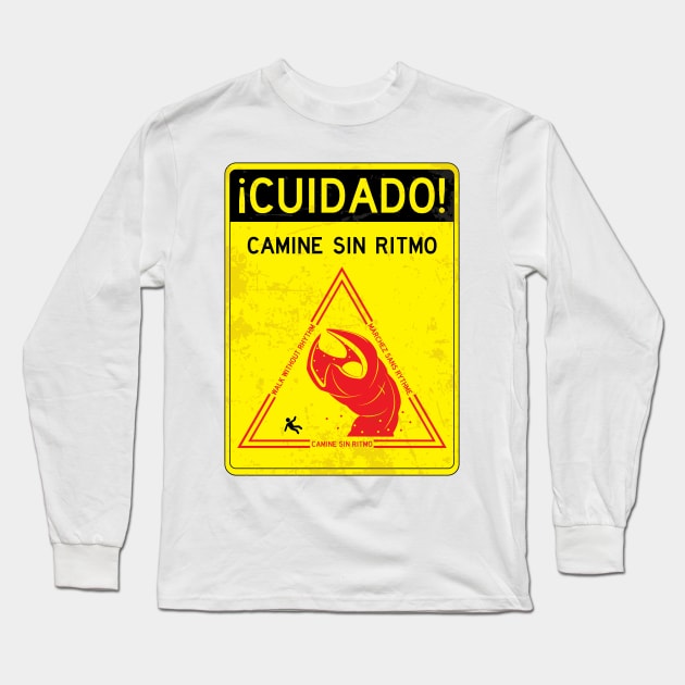 Camine Sin Ritmo Long Sleeve T-Shirt by BananazGorilla